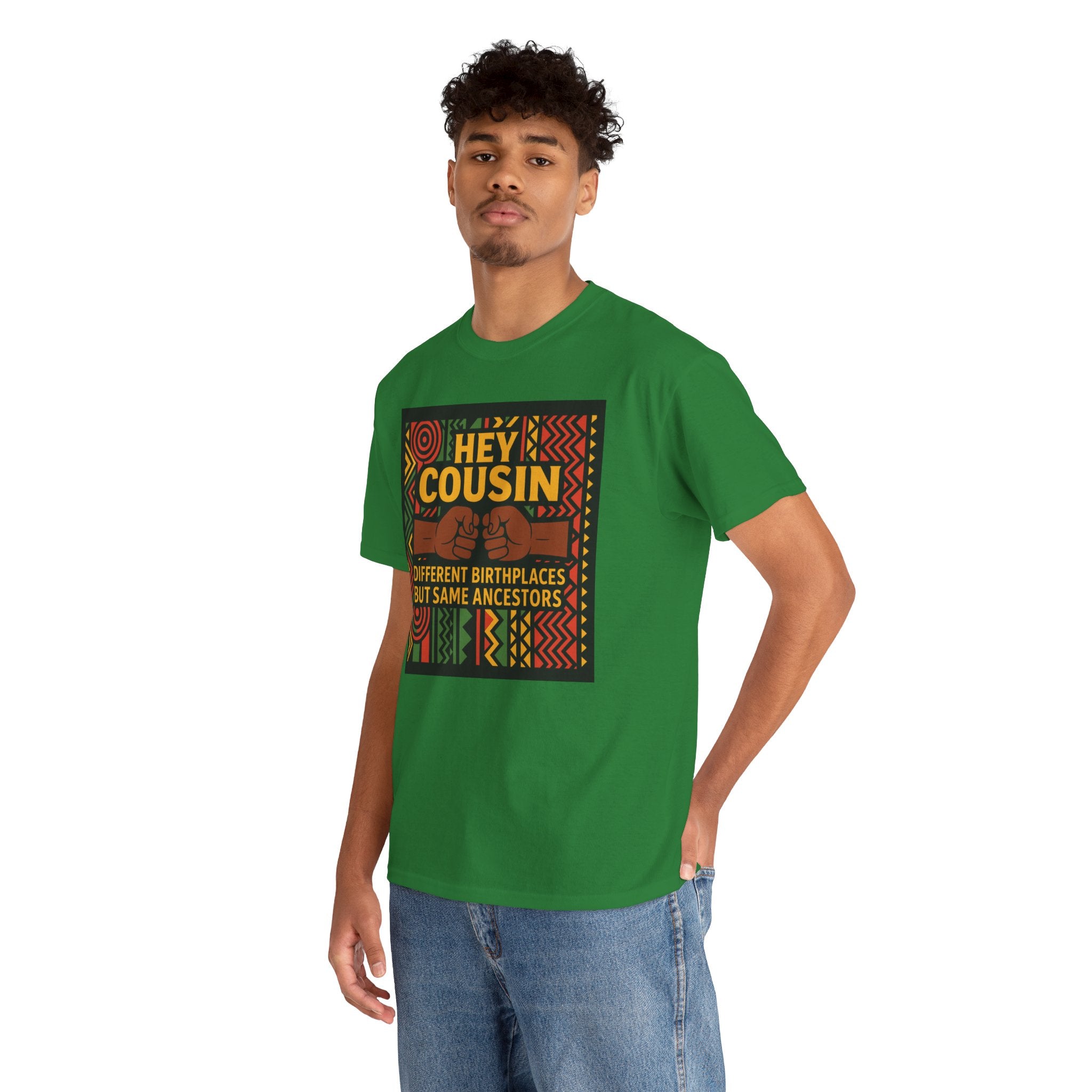 Hey Cousin T-Shirt – Cultural Unity Shirt - Afrocentric Fist Bump Shirt – Black Heritage Tee – Black Family Reunion Shirt, Ancestry Celebration Apparel, Say NO to Diaspora wars.